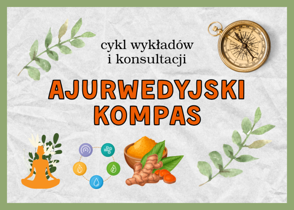 Ajurwedyjski Kompas - cykl wykładów i konsultacji